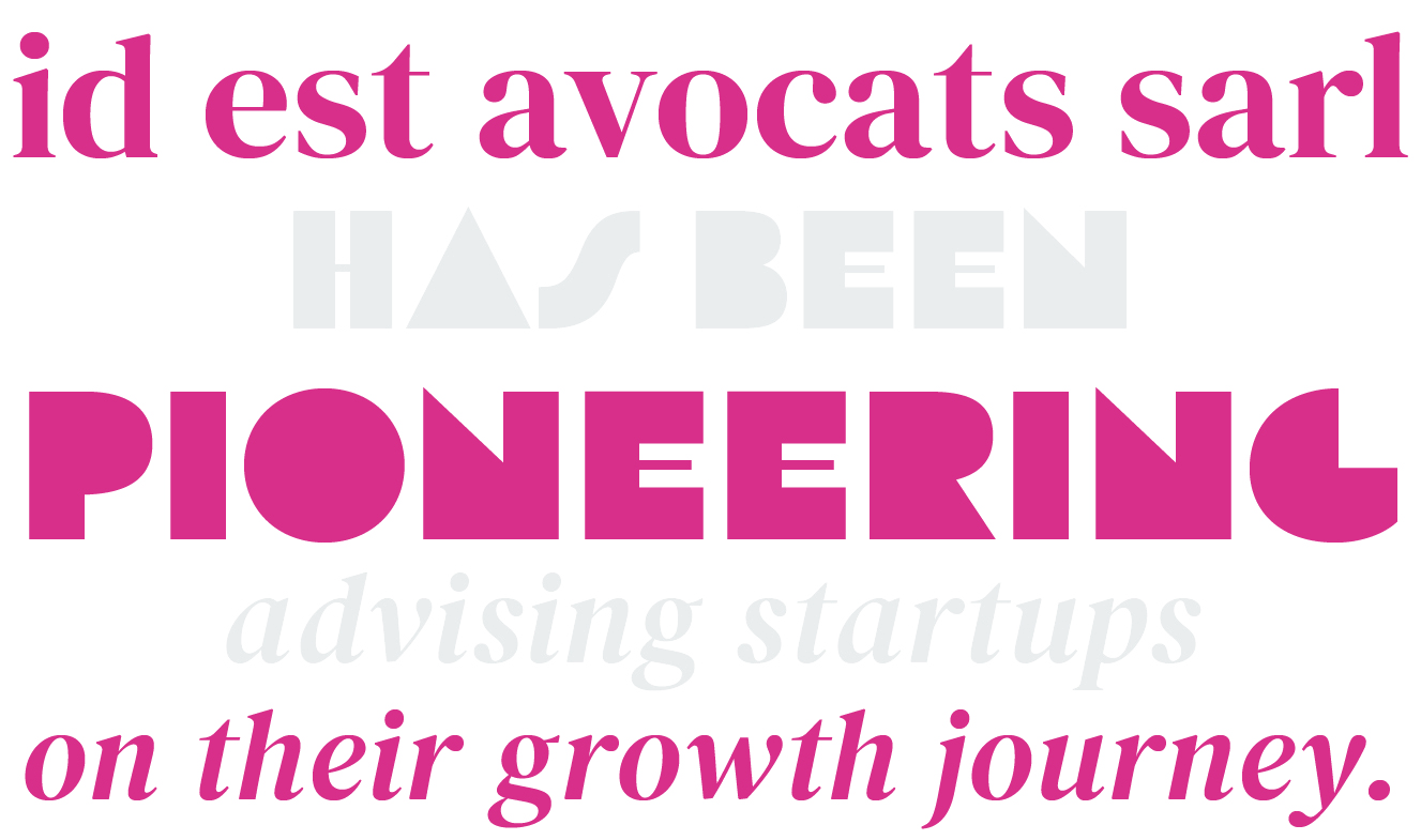 id est avocats sarl has been Pioneering advising startups on their growth journey.